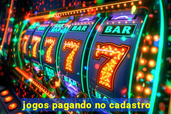 jogos pagando no cadastro